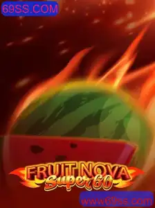 Explorando o Fascinante Mundo de FruitNovaSuper60 no 69SS.COM
